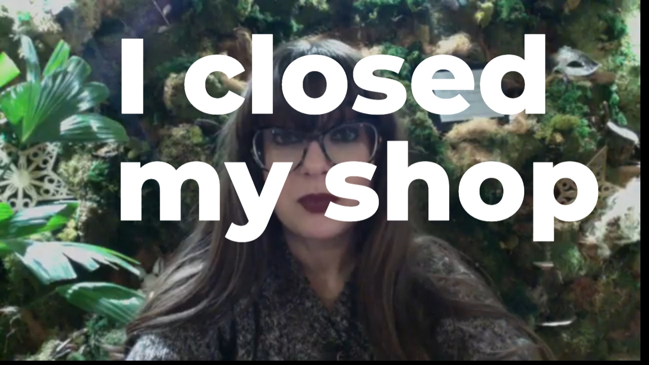 Load video: I closed my brick &amp; mortar shop